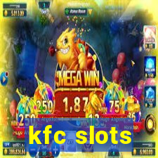 kfc slots